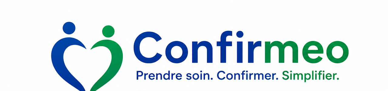 Confirmeo — Prendre soin. Confirmer. Simplifier.